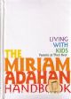 The Miriam Adahan Handbook - Living With Kids - Parents at Their Best